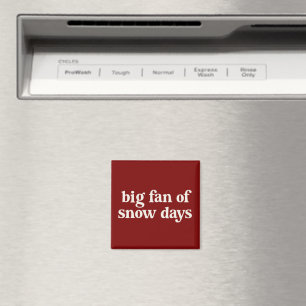 Big Fan of Snow Days Funny Winter Break Teachers Magnet