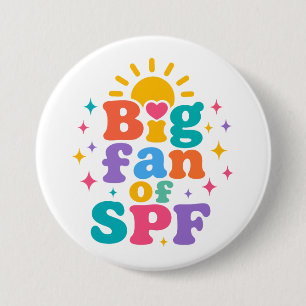 Big Fan of SPF Summer Sun Protection Button