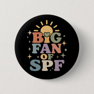 Big Fan of SPF Summer Sun Protection Button