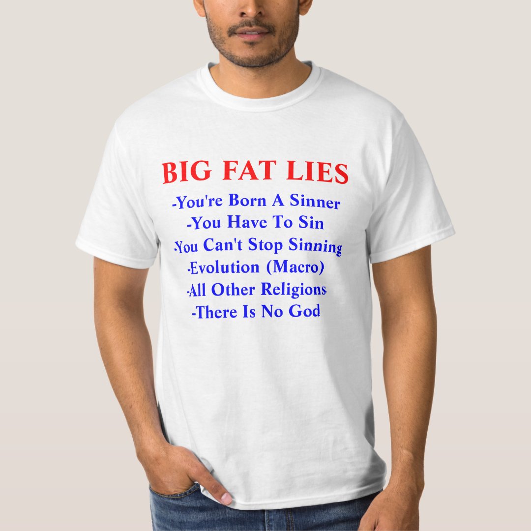 Big Fat Lies Evangelism T Shirt Zazzle