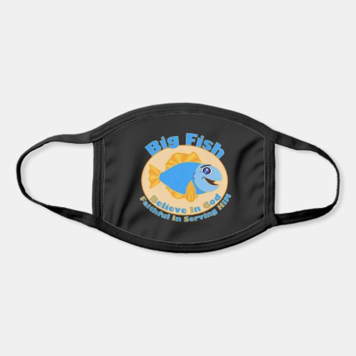 Big Fish Believe in God Face Mask