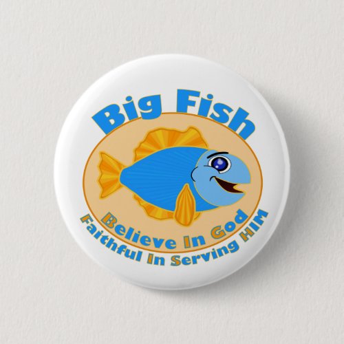 Big Fish Believe in God Pinback Button