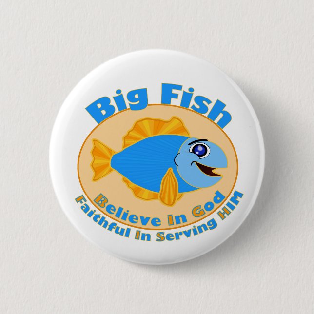 Big Fish Believe in God Pinback Button (Front)