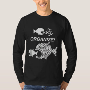 Big Fish Little Fish Pro Union Graphic Organize T-Shirt