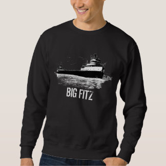 "BIG FITZ" ~ The famous Edmund Fitzgerald Sweatshirt