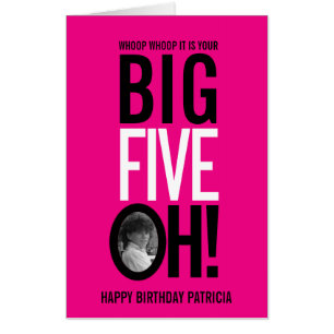 BIG FIVE OH! photo pink 50th birthday Card