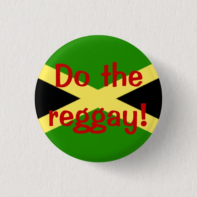 big flag, Do the reggay! Pinback Button (Front)