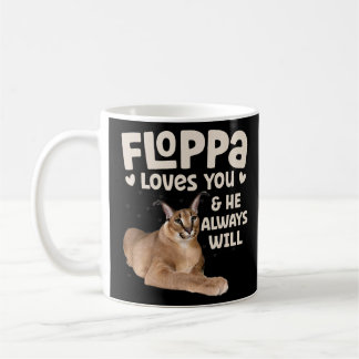 Big Floppa Caracal Cat Meme Floppa Loves You He Al Coffee Mug