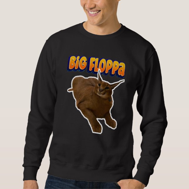 Big Floppa Memes Cat   Sweatshirt (Front)