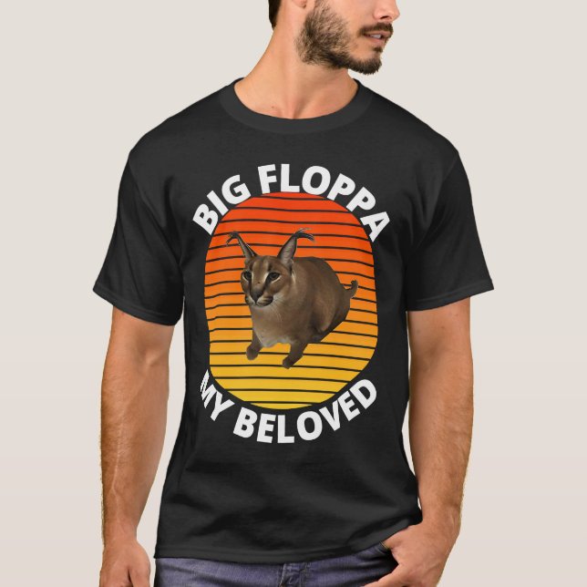 Big Floppa My Beloved Caracal Cat Meme T-Shirt (Front)