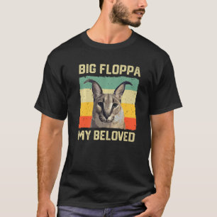 Big Floppa My Beloved Meme Cute Caracal Cat retro T-Shirt