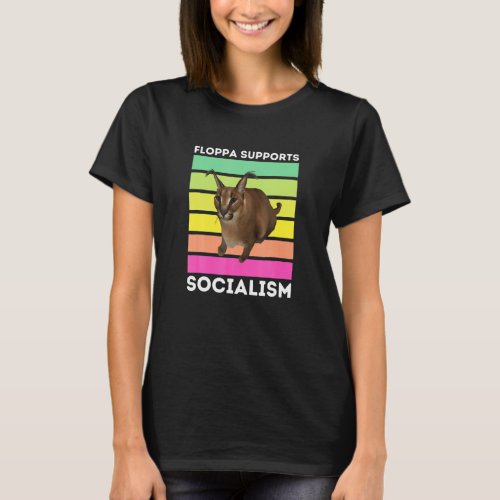 Big Floppa Supports Socialism Caracal Meme Cat T_Shirt