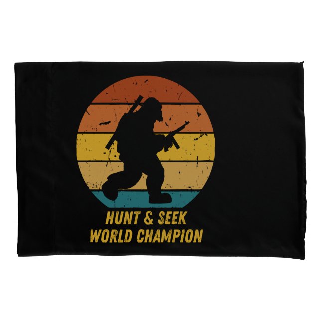 Big Foot Don't Want To Hide And Seek Anymore Now H Pillow Case (Front)