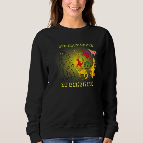 Big Foot Goose Is Dinomite Dinosaurs  Cute Graphic Sweatshirt