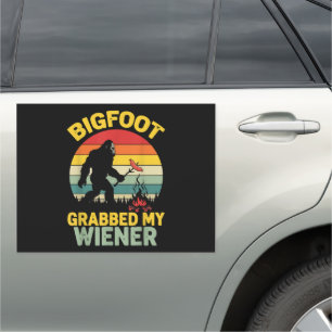 Big Foot Grabbed My Wiener Funny Sasquatch Car Magnet