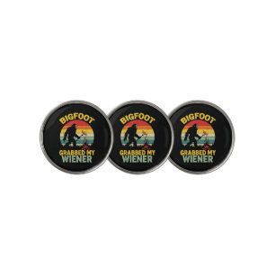 Big Foot Grabbed My Wiener Funny Sasquatch Golf Ball Marker