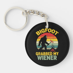 Big Foot Grabbed My Wiener Funny Sasquatch Keychain