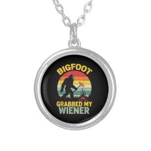 Big Foot Grabbed My Wiener Funny Sasquatch Silver Plated Necklace