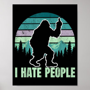 Big Foot I Hate People Middle Finger Sasquatch Ret Poster