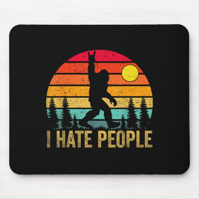 Big Foot Sasquatch I Hate People Funny Bigfoot Vin Mouse Pad (Front)