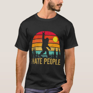 Big Foot Sasquatch I Hate People Funny Bigfoot Vin T-Shirt