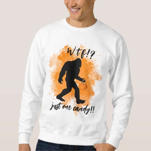 Big Foot Trick or Treat Candy Surprise Halloween Sweatshirt