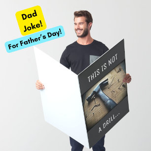 Big Funny Father's Day "Not a Drill" Dad Joke Pun Card