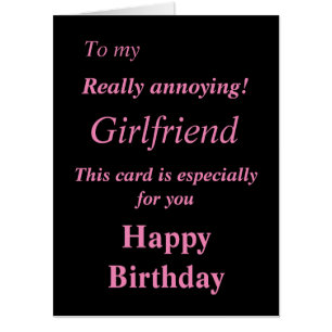 Big funny girlfriend birthday card