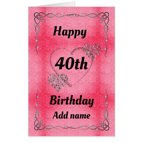 Big Giant special pretty 40th birthday card