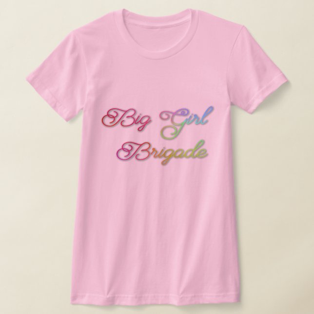 Big Girl Brigade T-Shirt (Laydown)