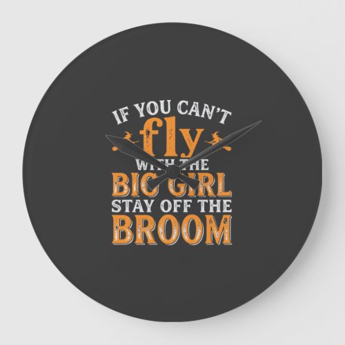 Big Girl Broom Halloween Witch Quote Large Clock