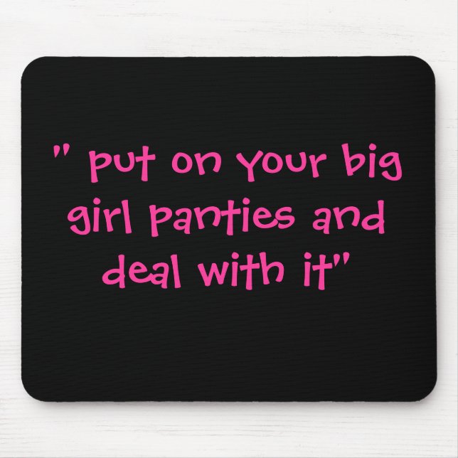 Big Girl Panties Mouse Pad (Front)