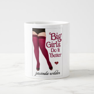 Big Girls Do It Better Jumbo Mug
