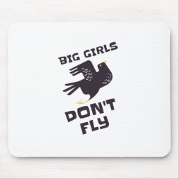 Big girls don&#39;t fly mouse pad