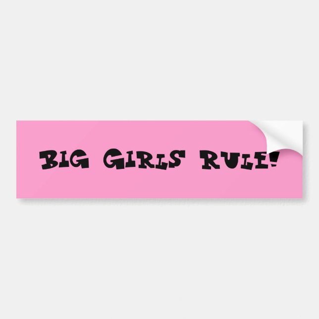 Big Girls Rule! Bumper Sticker (Front)