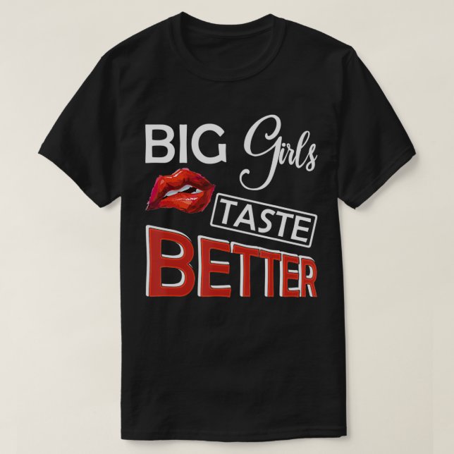 Big Girls Taste Better Lusty Lips Curvy Girl Tee  (Design Front)