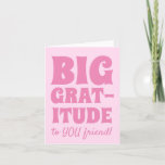 Big Gratitude Typography Friendship Thank You Card