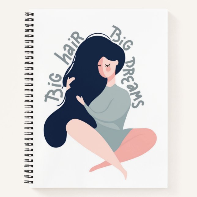 Big Hair Big Dreams Notebook (Front)