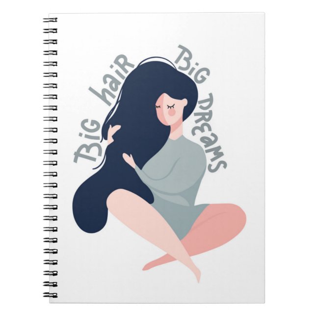 Big Hair Big Dreams Notebook (Front)