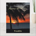 Big Happy Birthday Men Sunset Tropical Trees  Card<br><div class="desc">Big Happy Birthday Men Sunset Tropical Ocean Card has a brilliant orange glow sunset on the serene ocean. Replace information with yours and give to that special person in your life. Photograph by Denise Bennerson,  photographer</div>