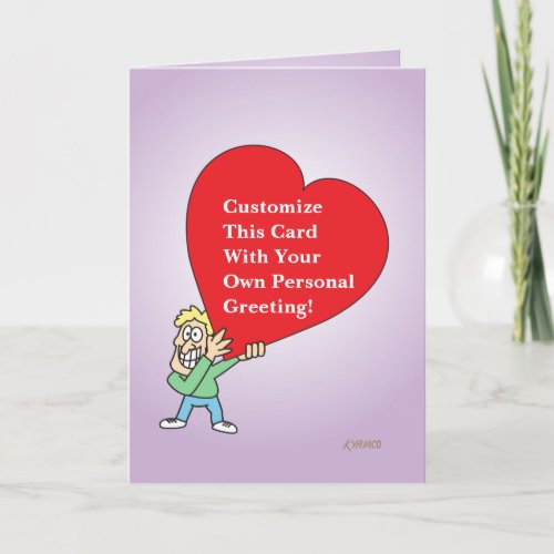 Big Heart Custom Greeting Card With Cartoon Guy 0