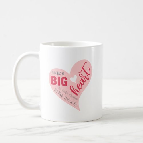 Big Heart Quote Valentine Coffee Mug