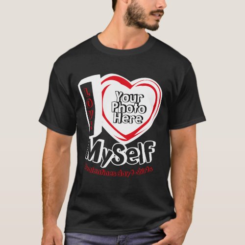 Big Heart Single Funny I love Myself T_Shirt
