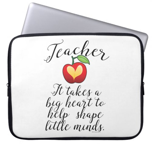 Big Heart To Help Shape Little Minds Teacher Laptop Sleeve