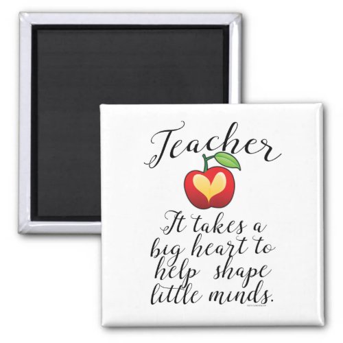 Big Heart To Help Shape Little Minds Teacher Magnet