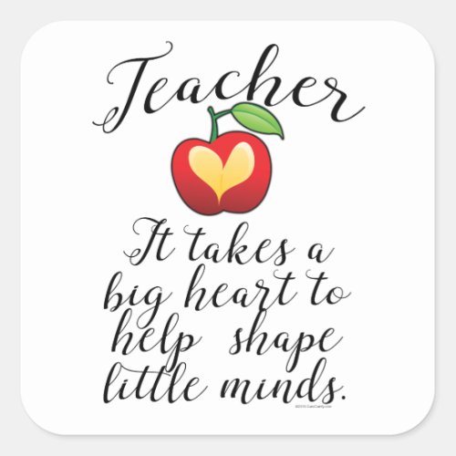 Big Heart To Help Shape Little Minds Teacher Square Sticker