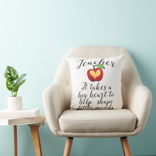 Big Heart To Help Shape Little Minds Teacher Throw Pillow