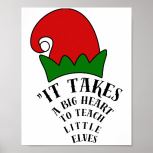 Big Heart To Teach Little Elves Christmas Teacher Poster
