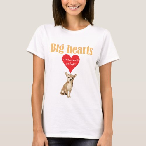 Big Hearts _ Chihuahua T_Shirt