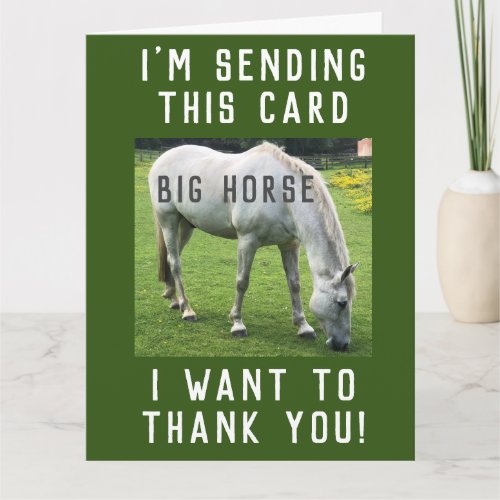 Big Horse I Want to Thank You Card